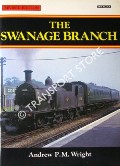 Book cover of The Swanage Branch  by WRIGHT, Andrew P.M. 